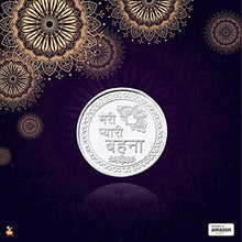Load image into Gallery viewer, Ananth Jewels BIS Hallmarked 20 Grams Silver Coin BEHAANA Gift for Sister - Home Decor Lo